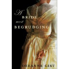 A Bride Most Begrudging, by Deeanne Gist