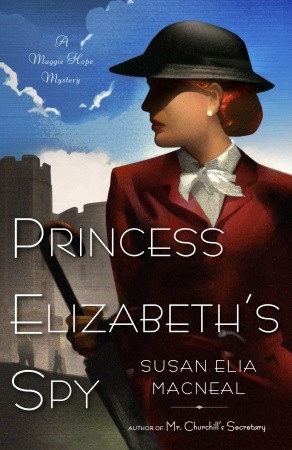 Princess Elizabeth’s Spy, by Susan Elia MacNeal