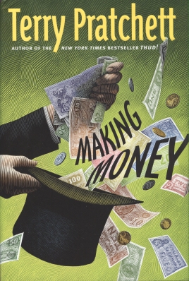 Making Money, by Terry Pratchett