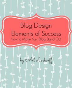 Blog Design Elements of Success by Mel Lockcuff of MamaBuzz