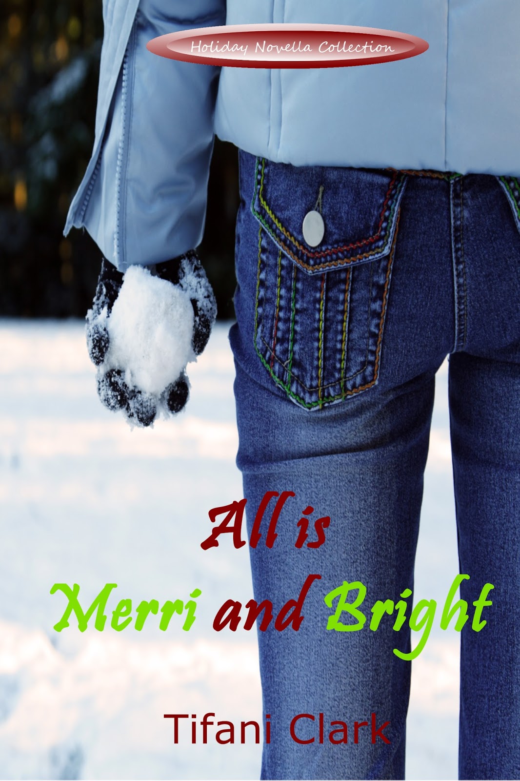 Christmas Blitz Day 12 – All is Merri and Bright by Author Tifani Clark