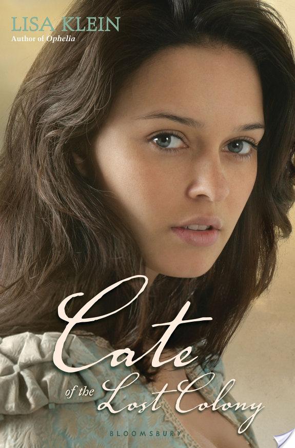 Cate of the Lost Colony By Lisa Klein