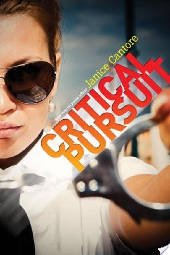 Critical Pursuit By Janice Cantore