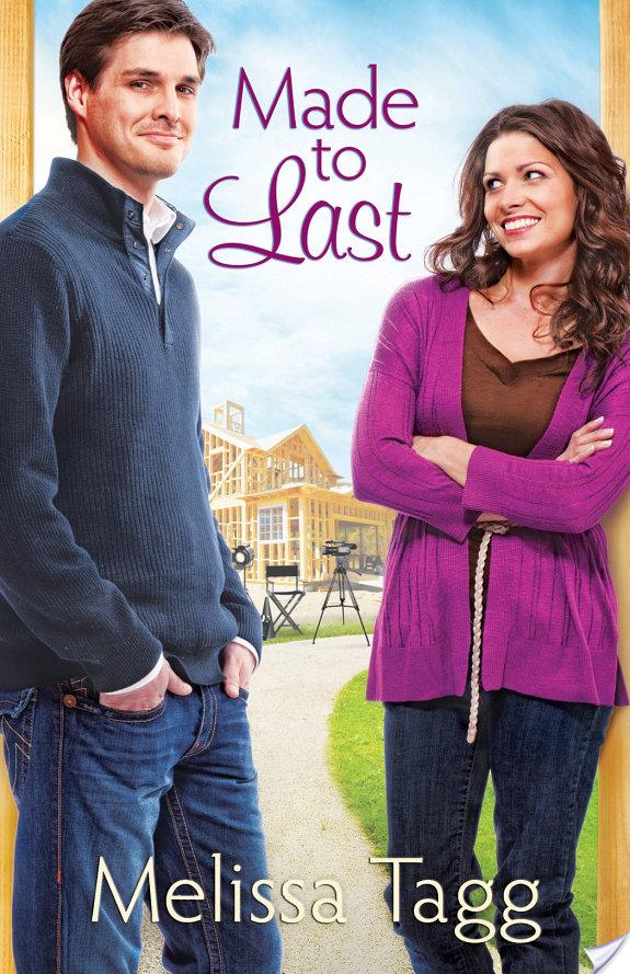 Made to Last (Where Love Begins Book #1) By Melissa Tagg