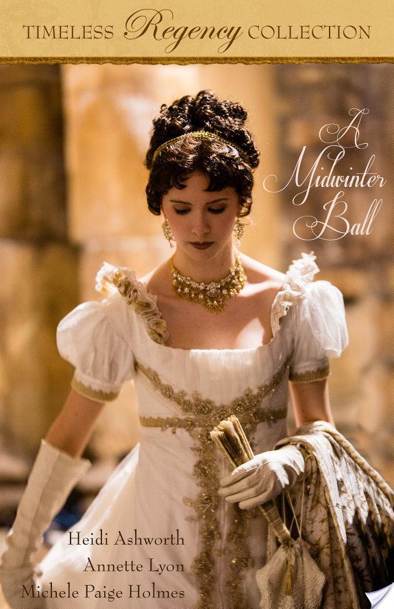 A Midwinter Ball By Heidi Ashworth, Annette Lyon, Michele Paige Holmes