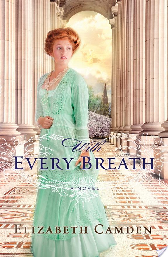 With Every Breath By Elizabeth Camden