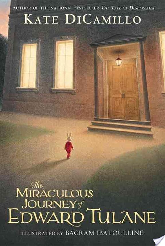 The Miraculous Journey of Edward Tulane By Kate DiCamillo, Bagram Ibatoulline