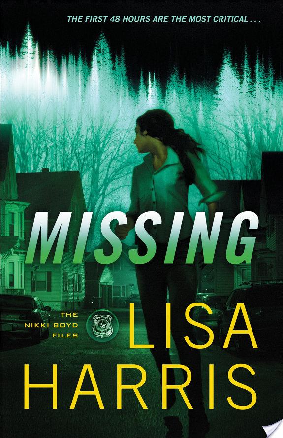 Missing (The Nikki Boyd Files Book #2) By Lisa Harris