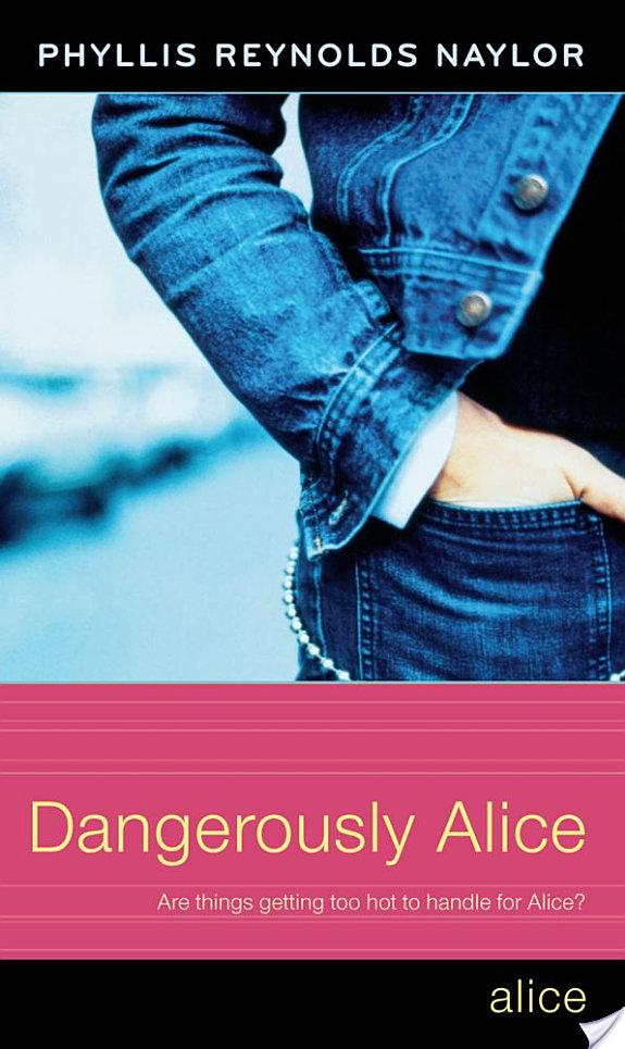 Dangerously Alice By Phyllis Reynolds Naylor