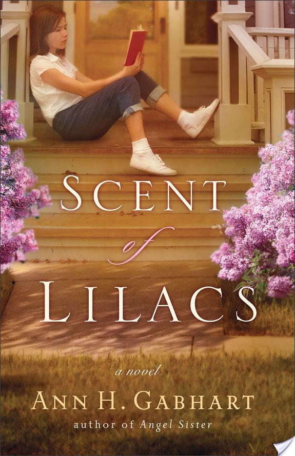 The Scent of Lilacs (The Heart of Hollyhill Book #1) By Ann H. Gabhart