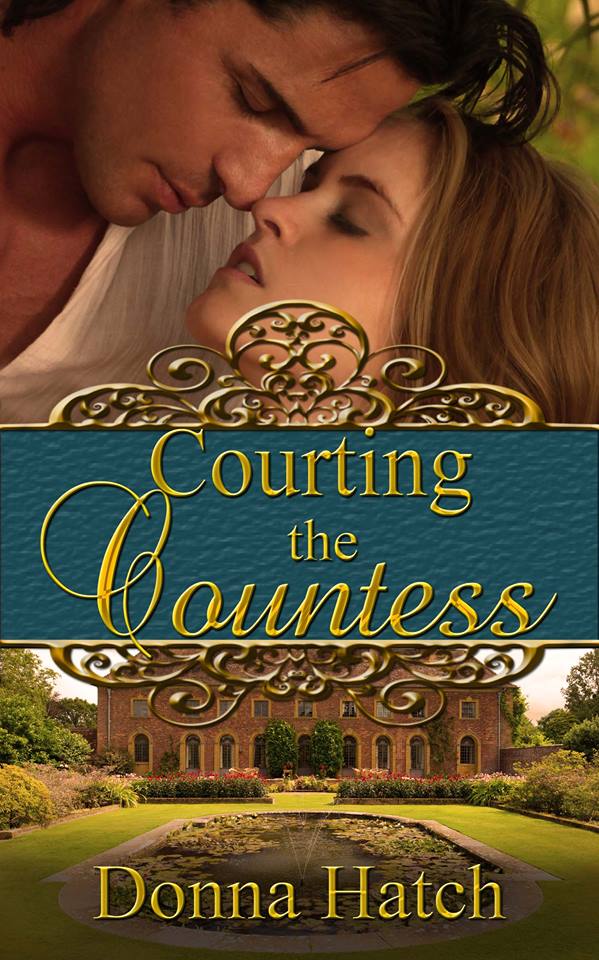 Cover Reveal of Courting the Countess by Donna Hatch