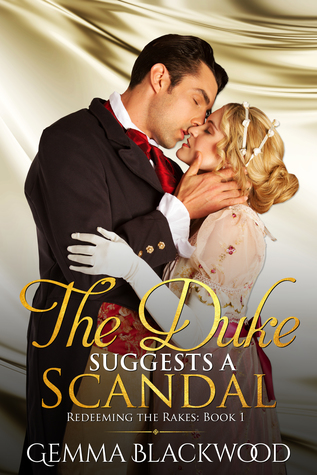 The Duke Suggests a Scandal (Redeeming the Rakes, #1)