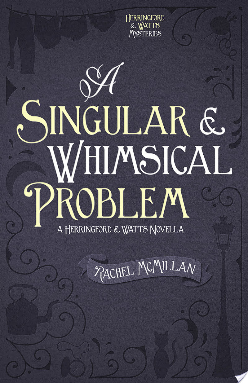 A Singular and Whimsical Problem By Rachel McMillan