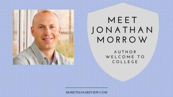 Interview with Jonathan Morrow, Author of Welcome to College, a Guide for the Journey