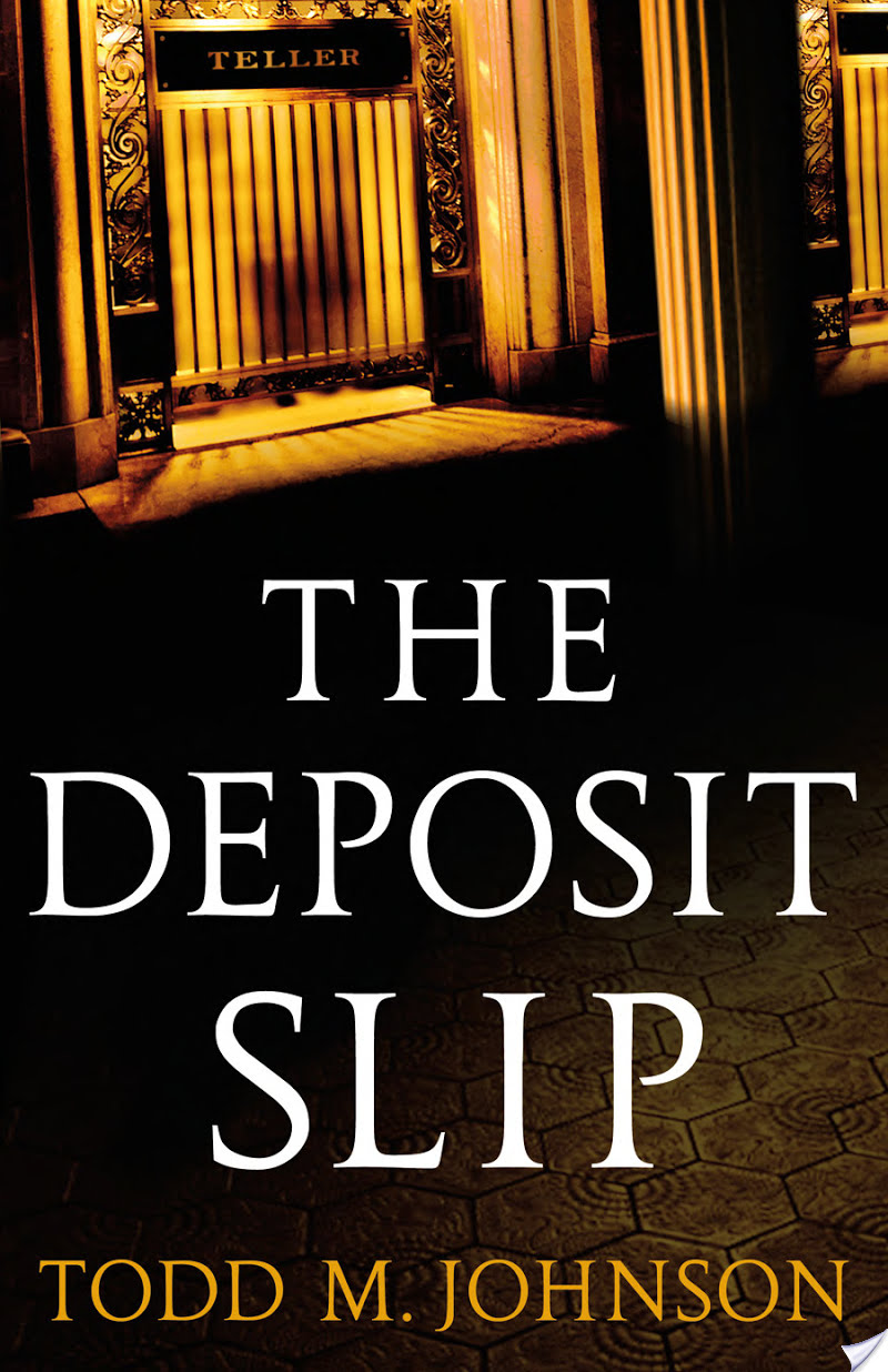 The Deposit Slip By Todd M. Johnson