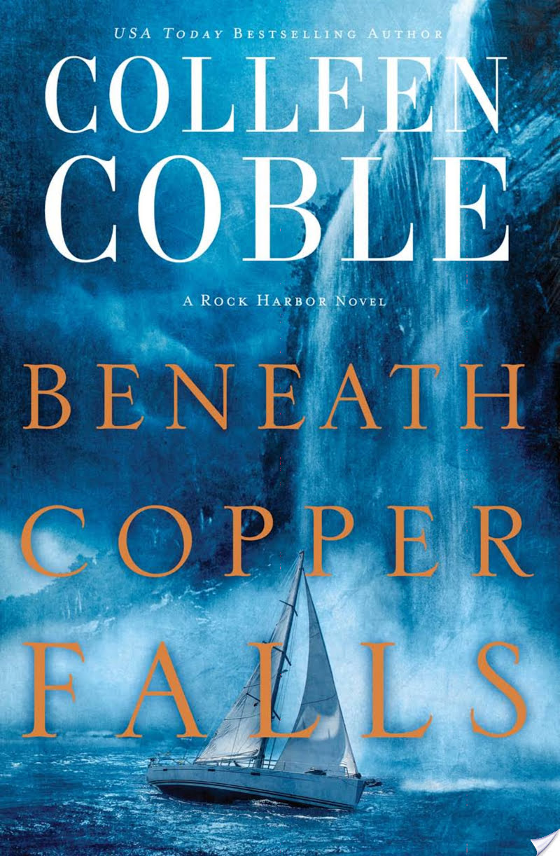 Beneath Copper Falls By Colleen Coble