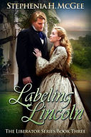 Labeling Lincoln By Stephenia H. McGee