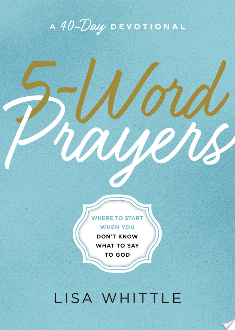 5-Word Prayers By Lisa Whittle