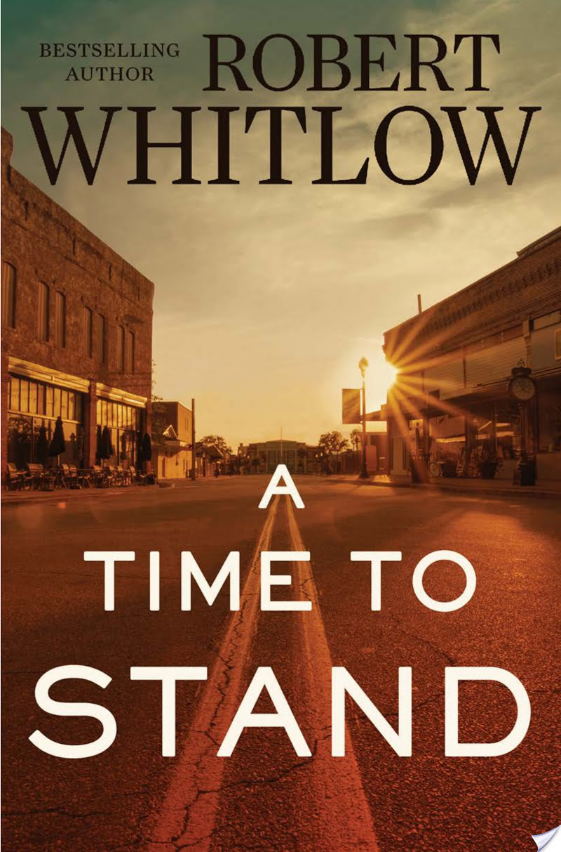 A Time to Stand By Robert Whitlow