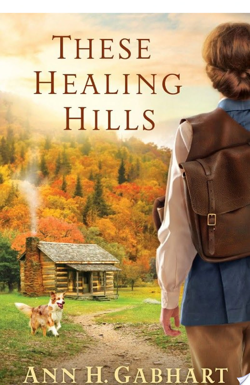 These Healing Hills By Ann H. Gabhart