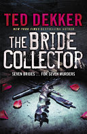 The Bride Collector By Ted Dekker