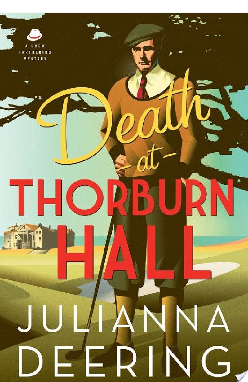 Death at Thorburn Hall (A Drew Farthering Mystery Book #6) By Julianna Deering