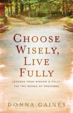 Interview with Donna Gaines, Author of Choose Wisely, Live Fully part 2