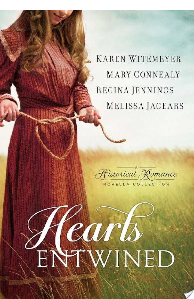 Hearts Entwined By Karen Witemeyer, Mary Connealy, Regina Jennings, Melissa Jagears