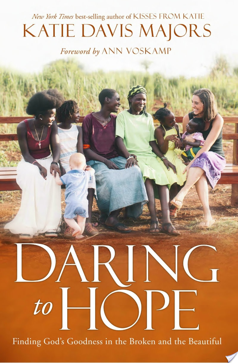 Daring to Hope By Katie Davis Majors