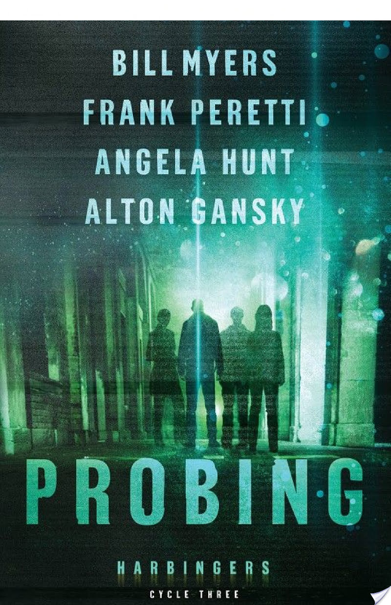 Probing (Harbingers) By Frank Peretti, Bill Myers, Angela Hunt, Alton Gansky