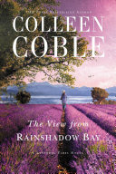 The View from Rainshadow Bay By Colleen Coble