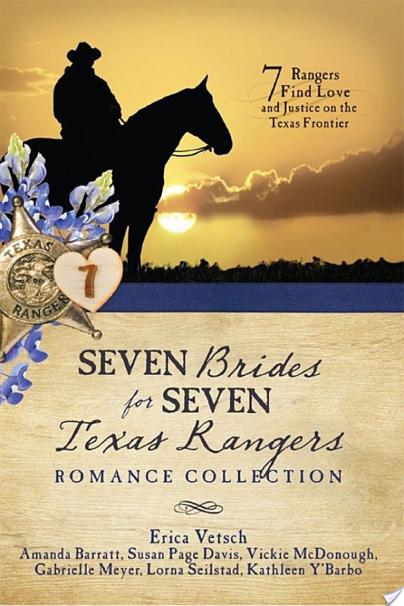 Seven Brides for Seven Texas Rangers Romance Collection By Amanda Barratt, Susan Page Davis, Vickie McDonough, Gabrielle Meyer, Lorna Seilstad, Erica Vetsch, Kathleen Y’Barbo