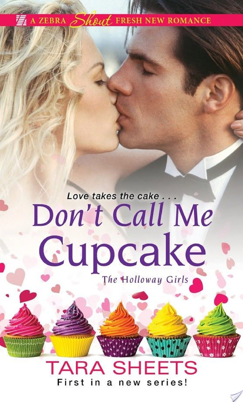 Don’t Call Me Cupcake By Tara Sheets