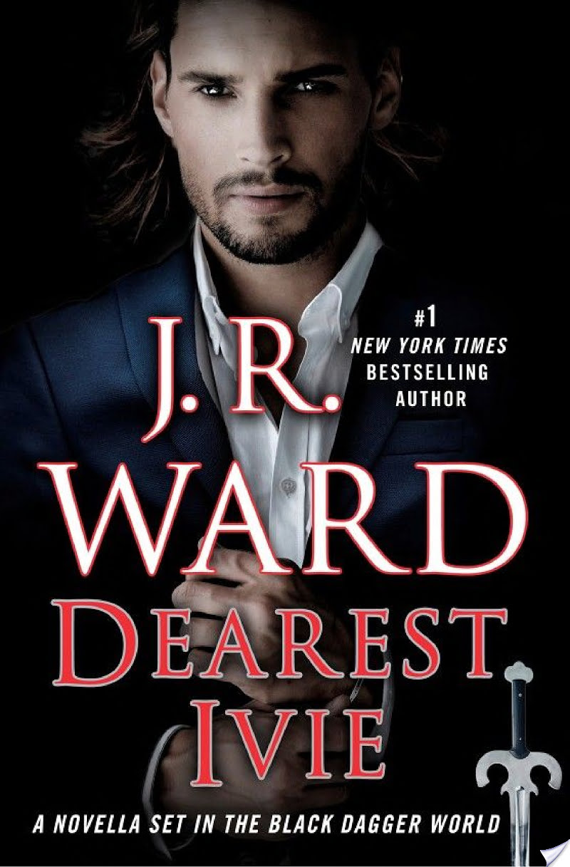 Dearest Ivie: A Novella Set in the Black Dagger World By J.R. Ward