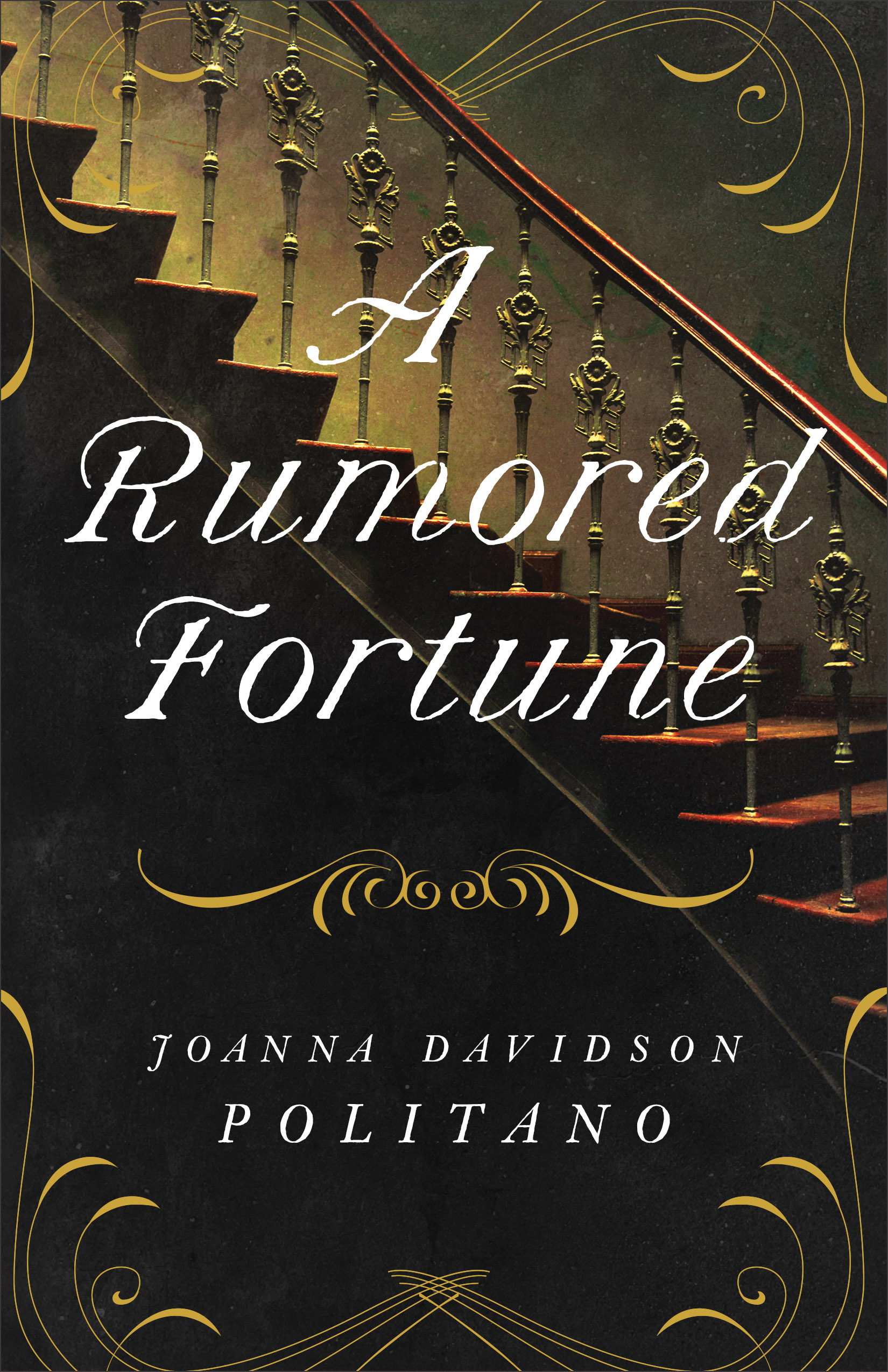 Guest Post by Joanna Davidson Politano, author of A Rumored Fortune