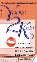 Yours 2 Keep By Kay Hooper, Marilyn Pappano, Michelle Martin, Donna Kauffman, Jill Shalvis