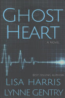 Ghost Heart By Lisa Harris, Lynne Gentry