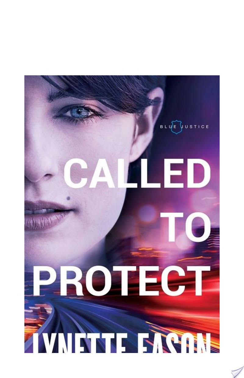 Called to Protect (Blue Justice Book #2) By Lynette Eason