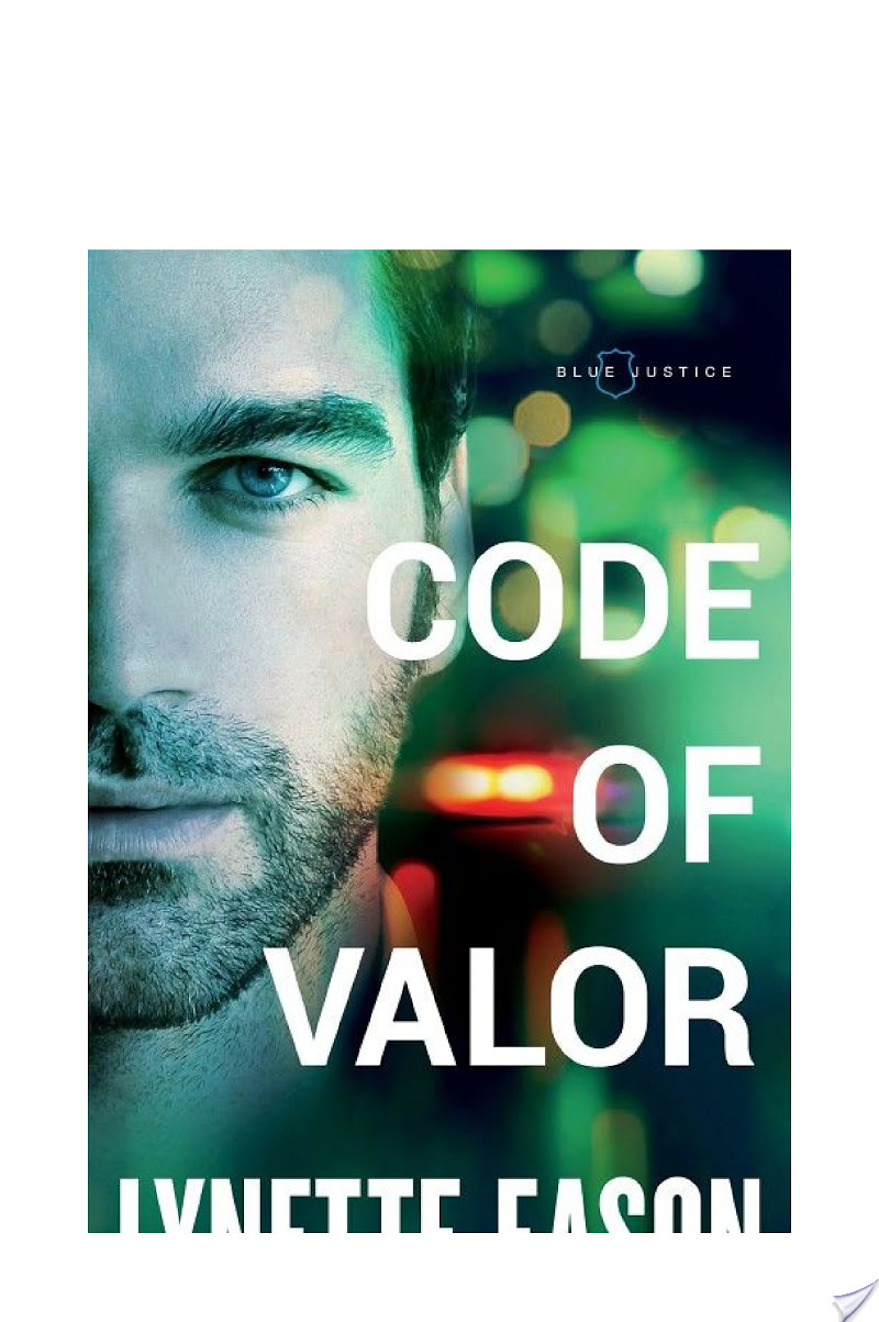 Code of Valor (Blue Justice Book #3) By Lynette Eason