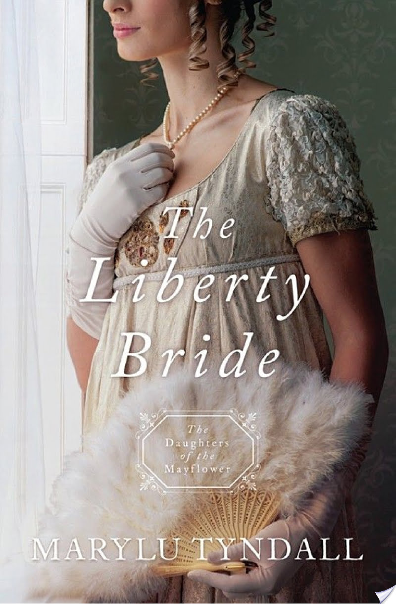 The Liberty Bride By MaryLu Tyndall