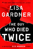 The Guy Who Died Twice By Lisa Gardner