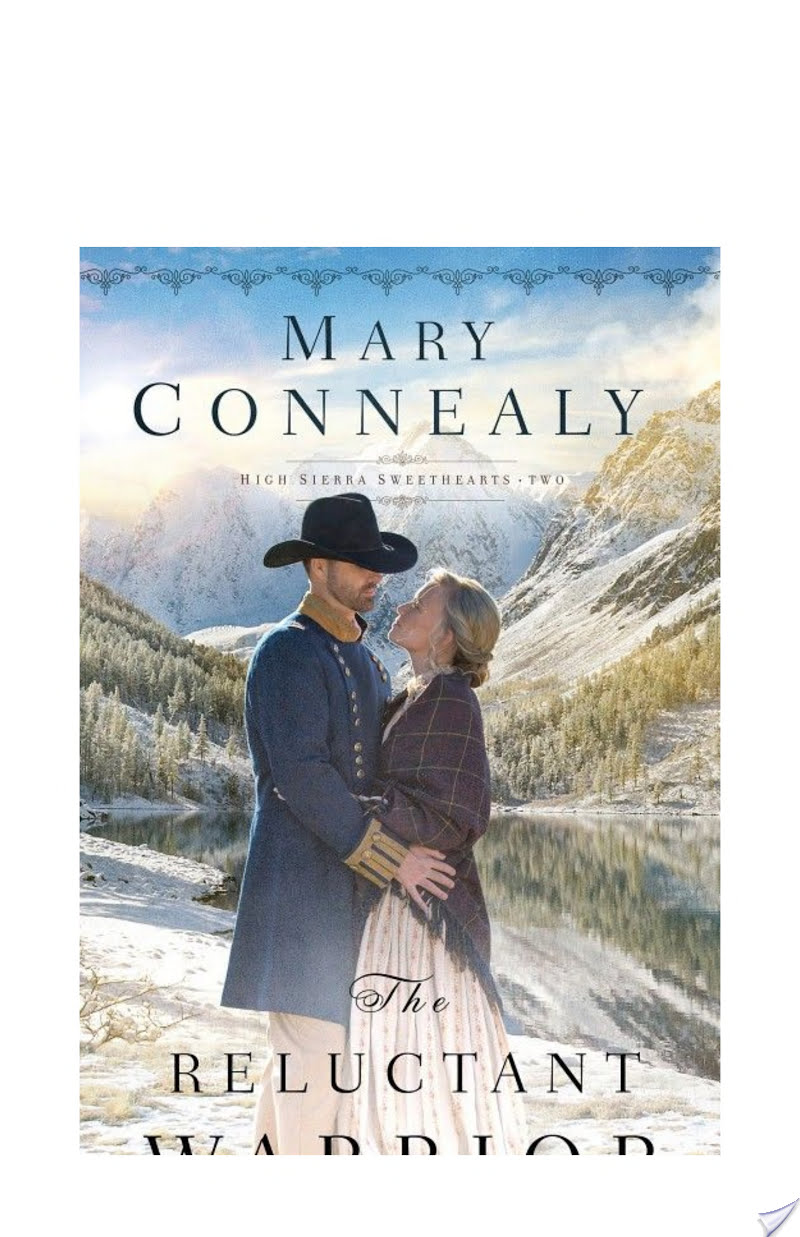 The Reluctant Warrior (High Sierra Sweethearts Book #2) By Mary Connealy