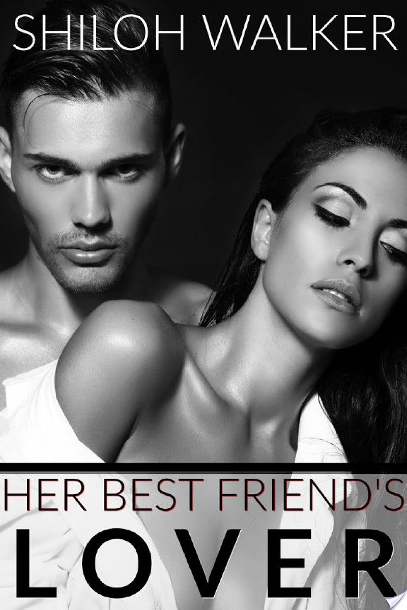 Her Best Friend’s Lover By Shiloh Walker