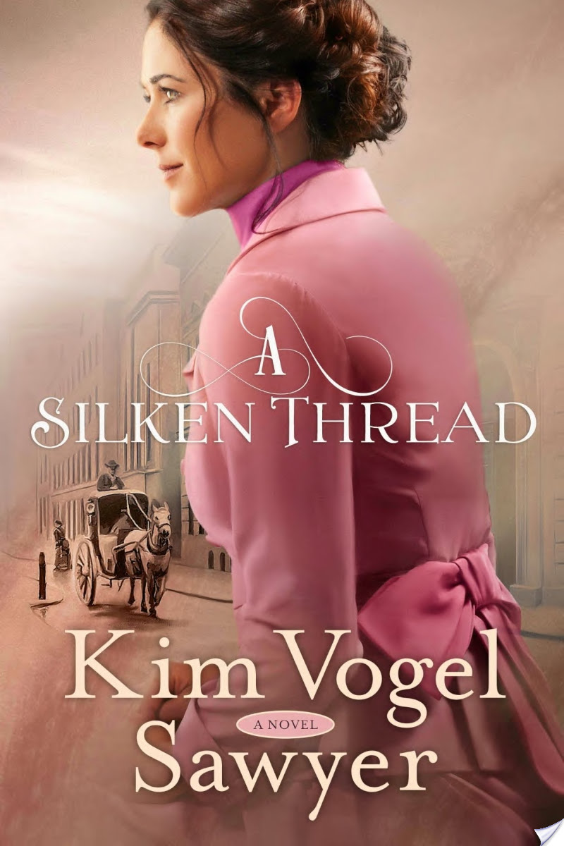 A Silken Thread By Kim Vogel Sawyer