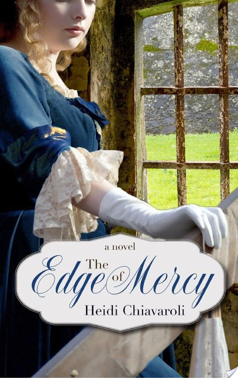 The Edge of Mercy By Heidi Chiavaroli