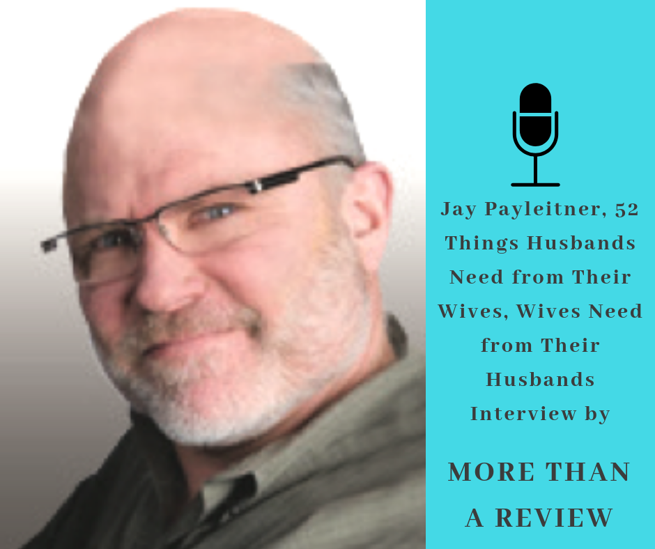 Jay Payleitner, 52 Things Husbands Need from Their Wives, Wives Need from Their Husbands, CBA Unite, Author Interview