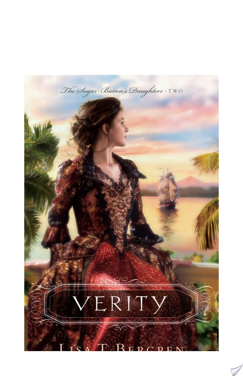 Verity (The Sugar Baron’s Daughters Book #2) By Lisa T. Bergren