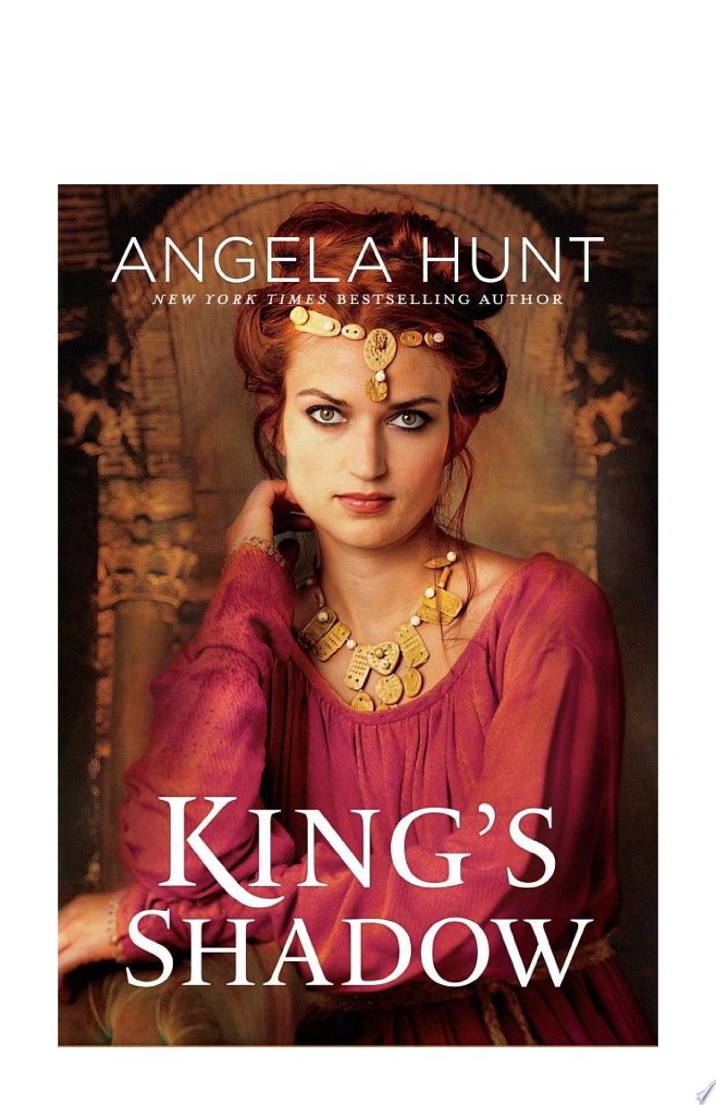 King’s Shadow (The Silent Years Book #4) By Angela Hunt