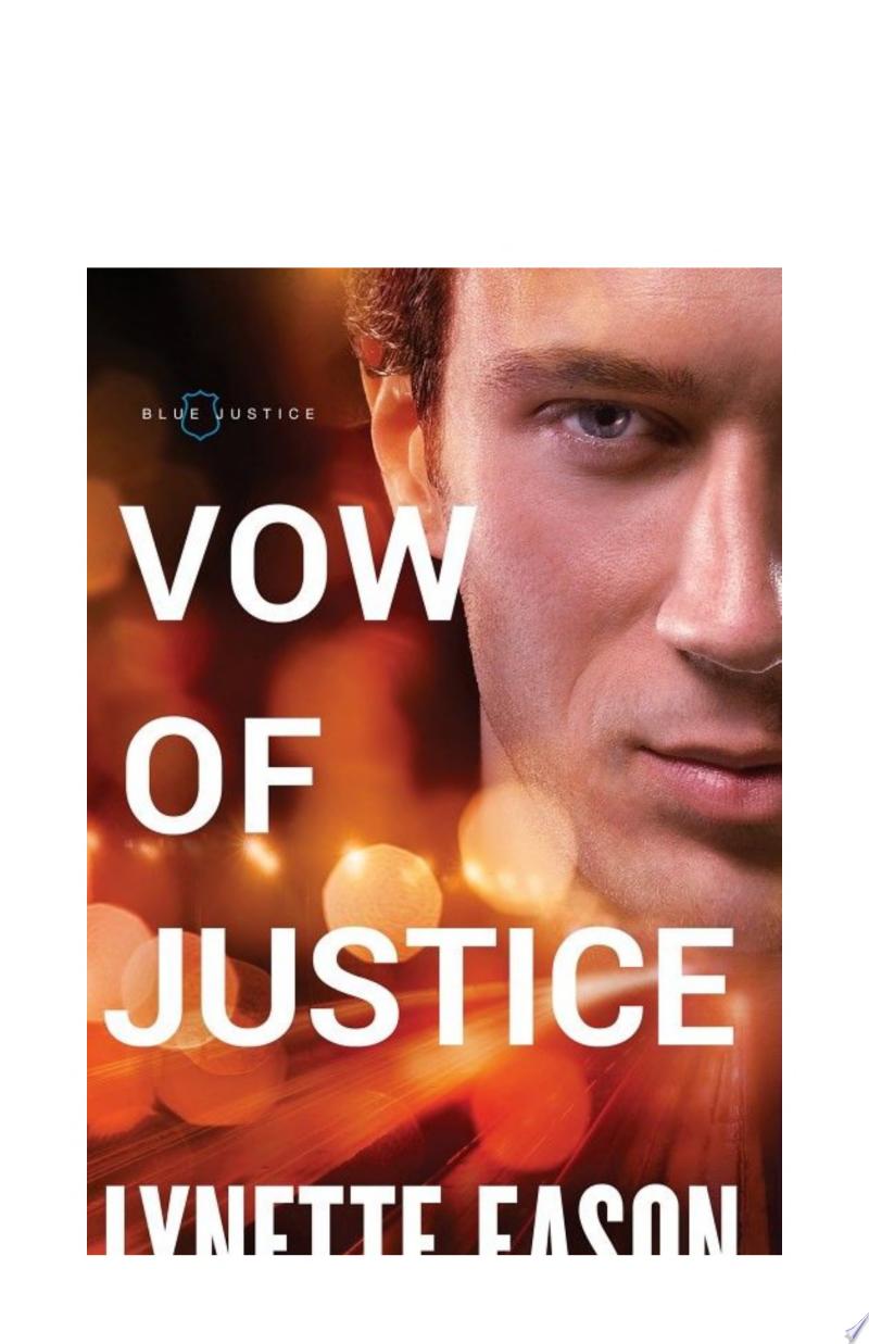 Vow of Justice (Blue Justice Book #4) By Lynette Eason