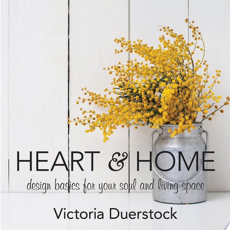 Heart & Home By Victoria Duerstock